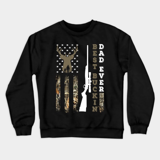 Best Buckin' Dad Ever Deer Hunter Gift For Men Father day Crewneck Sweatshirt by FortuneFrenzy